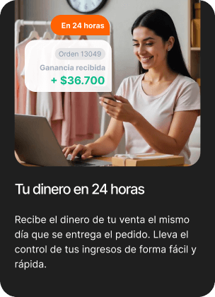 Tu dinero en 24 horas: mujer sonriendo con su celular y el aviso Ganancia recibida +$36.700 de la orden 13049